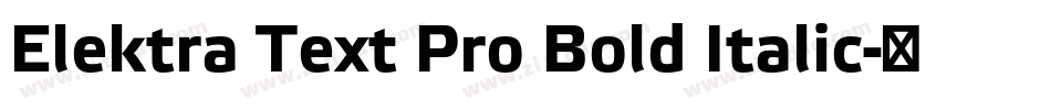 Elektra Text Pro Bold Italic字体转换